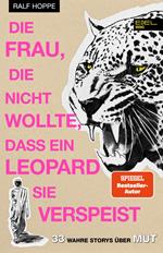 Die Frau, die nicht wollte, dass ein Leopard sie verspeist