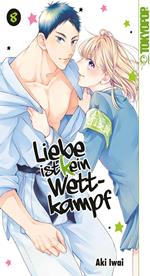 Liebe ist (k)ein Wettkampf, Band 08