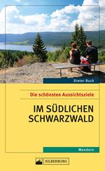 Die schönsten Aussichtsziele im südlichen Schwarzwald