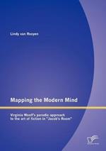 Mapping the Modern Mind: Virginia Woolf's Parodic Approach to the Art of Fiction in 