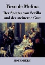 Der Spötter von Sevilla und der steinerne Gast