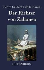 Der Richter von Zalamea: Drama in drei Akten