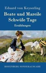 Beate und Mareile / Schwüle Tage: Erzählungen