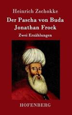 Der Pascha von Buda / Jonathan Frock: Zwei Erzählungen