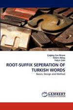 Root-Suffix Seperation of Turkish Words