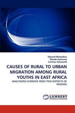 Causes of Rural to Urban Migration Among Rural Youths in East Africa