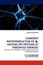 Coherent Photoproduction of -Mesons Off Protons at Threshold Energies