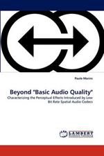 Beyond Basic Audio Quality