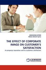 The Effect of Corporate Image on Customer's Satisfaction