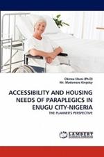 Accessibility and Housing Needs of Paraplegics in Enugu City-Nigeria