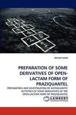 Preparation of Some Derivatives of Open-Lactam Form of Praziquantel