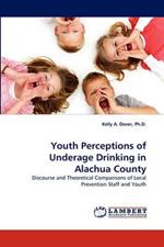 Youth Perceptions of Underage Drinking in Alachua County