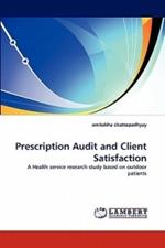 Prescription Audit and Client Satisfaction