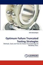 Optimum Failure Truncated Testing Strategies