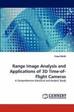 Range Image Analysis and Applications of 3D Time-of-Flight Cameras