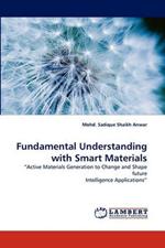 Fundamental Understanding with Smart Materials