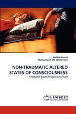 Non-Traumatic Altered States of Consciousness