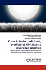 Conocimiento tradicional, predictores climaticos y diversidad genetica