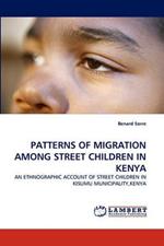 Patterns of Migration Among Street Children in Kenya