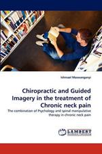 Chiropractic and Guided Imagery in the Treatment of Chronic Neck Pain