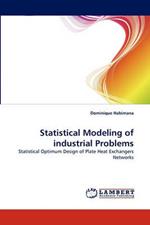 Statistical Modeling of Industrial Problems