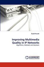 Improving Multimedia Quality in IP Networks