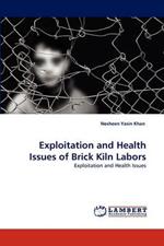 Exploitation and Health Issues of Brick Kiln Labors