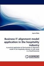 Business IT alignment model application in the hospitality industry