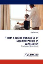 Health Seeking Behaviour of Disabled People in Bangladesh
