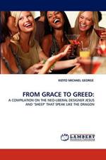 From Grace to Greed