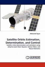 Satellite Orbits Estimation, Determination, and Control