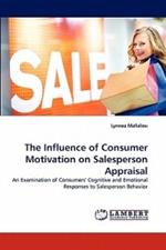 The Influence of Consumer Motivation on Salesperson Appraisal