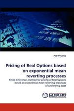 Pricing of Real Options based on exponential mean reverting processes