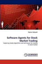 Software Agents for Stock Market Trading