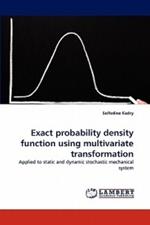 Exact probability density function using multivariate transformation