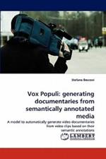 Vox Populi: generating documentaries from semantically annotated media