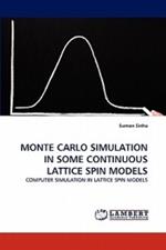 Monte Carlo Simulation in Some Continuous Lattice Spin Models