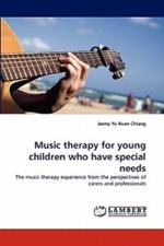 Music Therapy for Young Children Who Have Special Needs