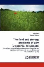 The Field and Storage Problems of Yam (Dioscorea. Rotundata)