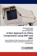 A New Approach to Video Compression using DWT and MEC