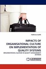 Impacts of Organisational Culture on Implementation of Quality Systems