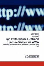 High Performance Electronic Lecture Service Via WWW