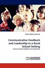 Communicative Feedback and Leadership in a Rural School Setting