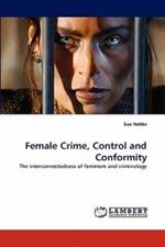 Female Crime, Control and Conformity