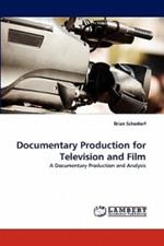 Documentary Production for Television and Film