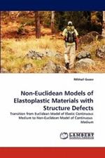 Non-Euclidean Models of Elastoplastic Materials with Structure Defects