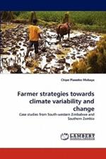 Farmer Strategies Towards Climate Variability and Change