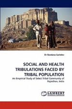 Social and Health Tribulations Faced by Tribal Population