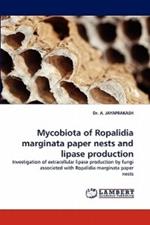 Mycobiota of Ropalidia Marginata Paper Nests and Lipase Production