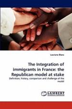 The Integration of Immigrants in France: The Republican Model at Stake